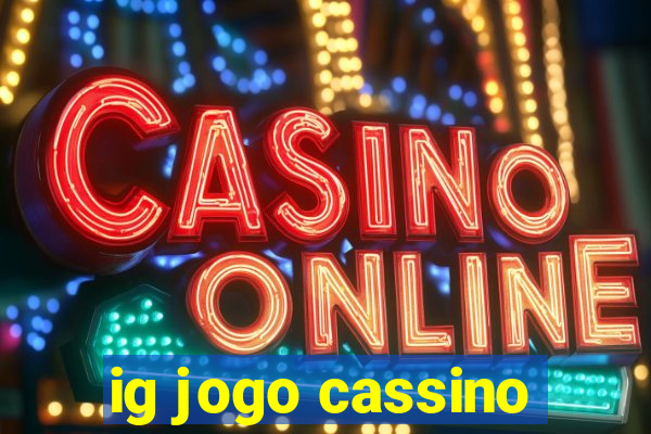 ig jogo cassino